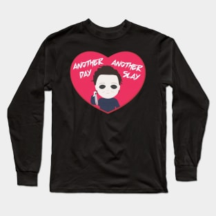 Another day another slay Long Sleeve T-Shirt